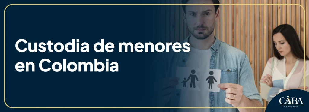 Custodia de menores en Colombia